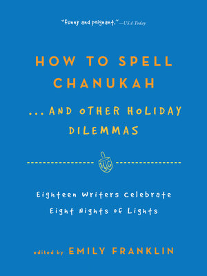 cover image of How to Spell Chanukah...And Other Holiday Dilemmas